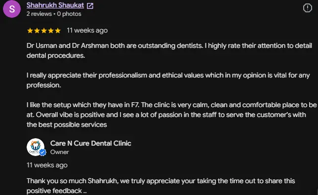 positive review by Shahrukh for care n cire dental clinic islamabad